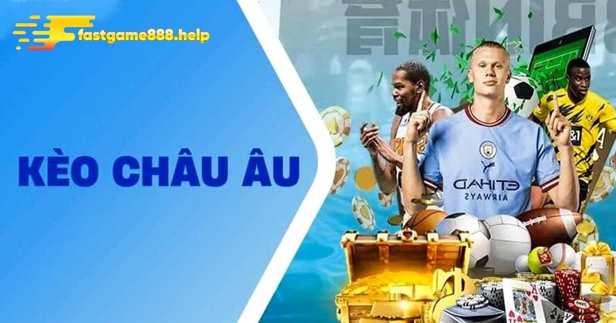 Cược châu Âu là gì?