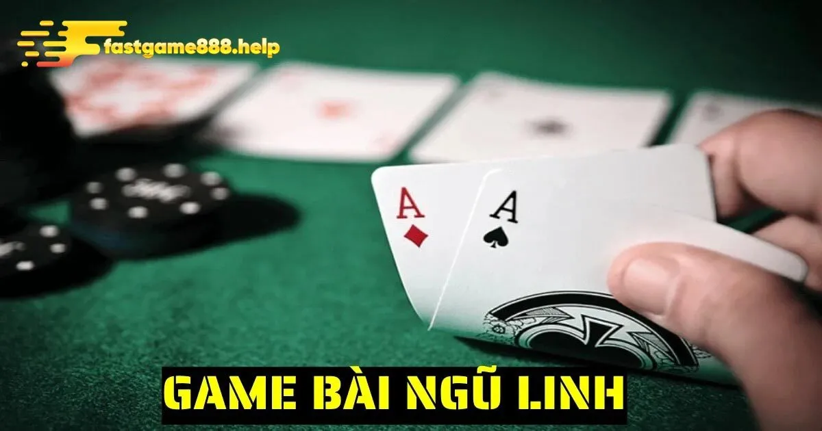 Mẹo chơi game bài Ngũ Linh bách thắng cho thành viên