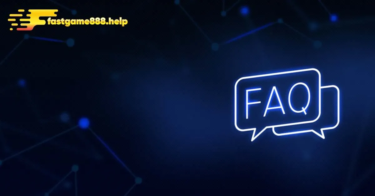 FAQ - Các câu hỏi liên quan đến Casino tại Fastgame88
