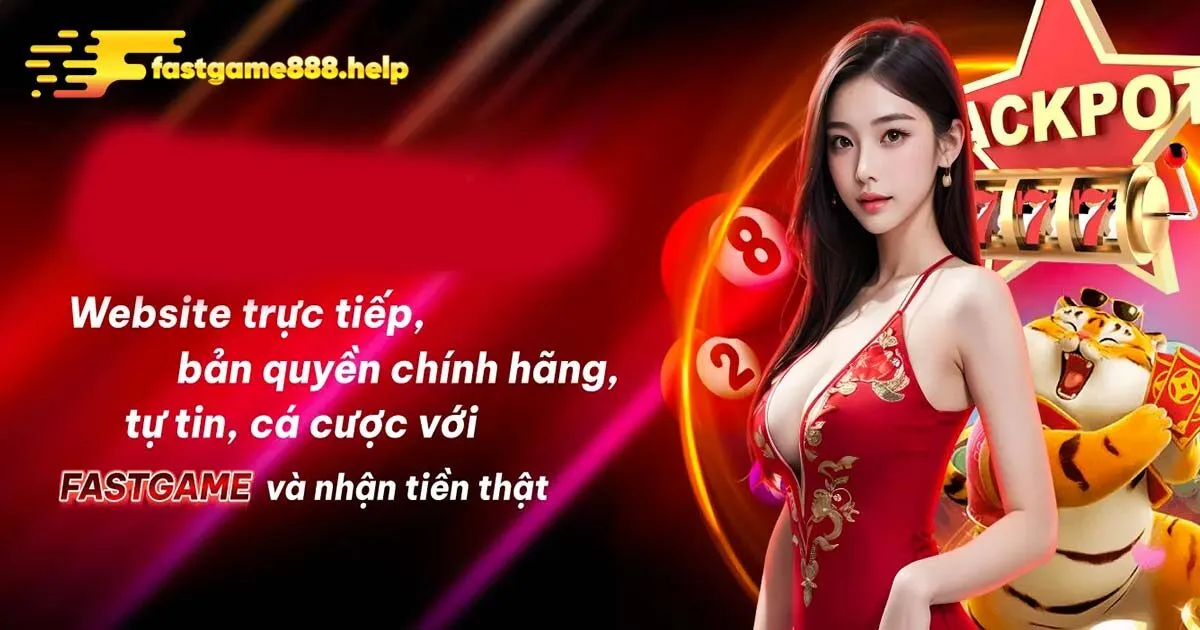Giới thiệu Fastgame888 - Nhà cái uy tín đến từ Singapore