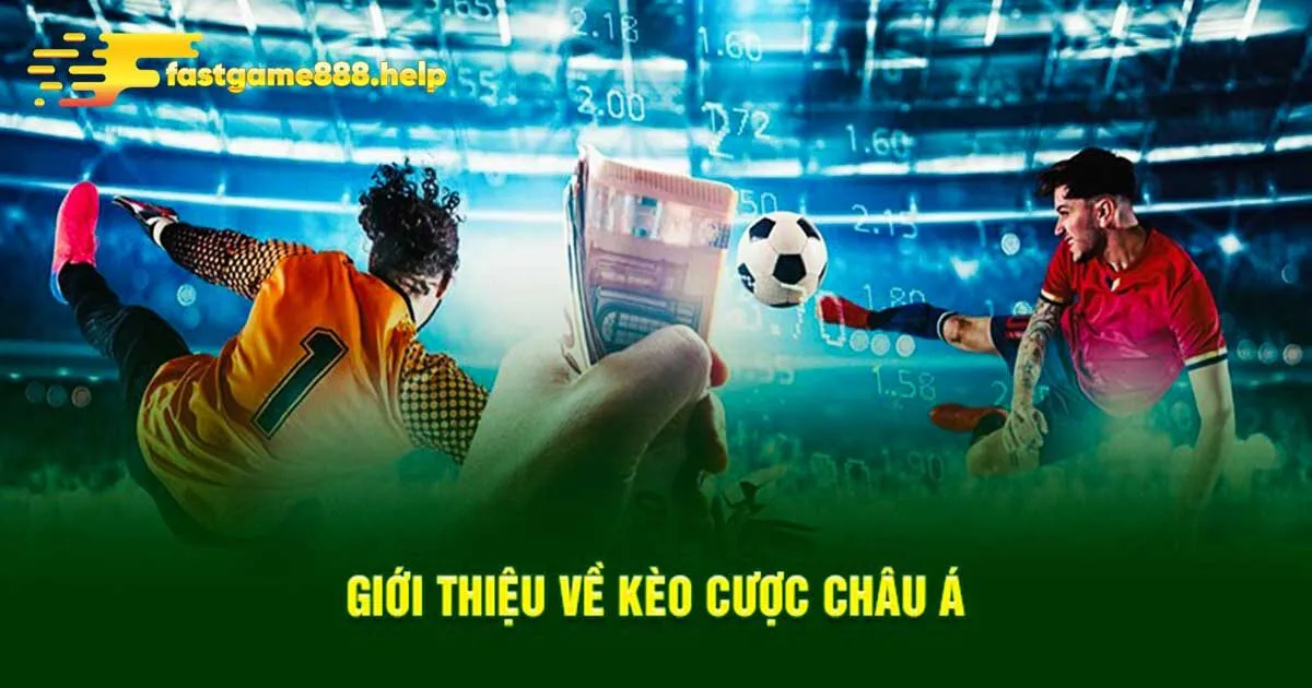 Cược Châu Á là gì?
