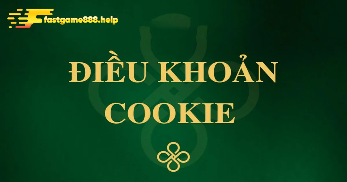 Nội dung chính sách cookie tại Fasstgame888
