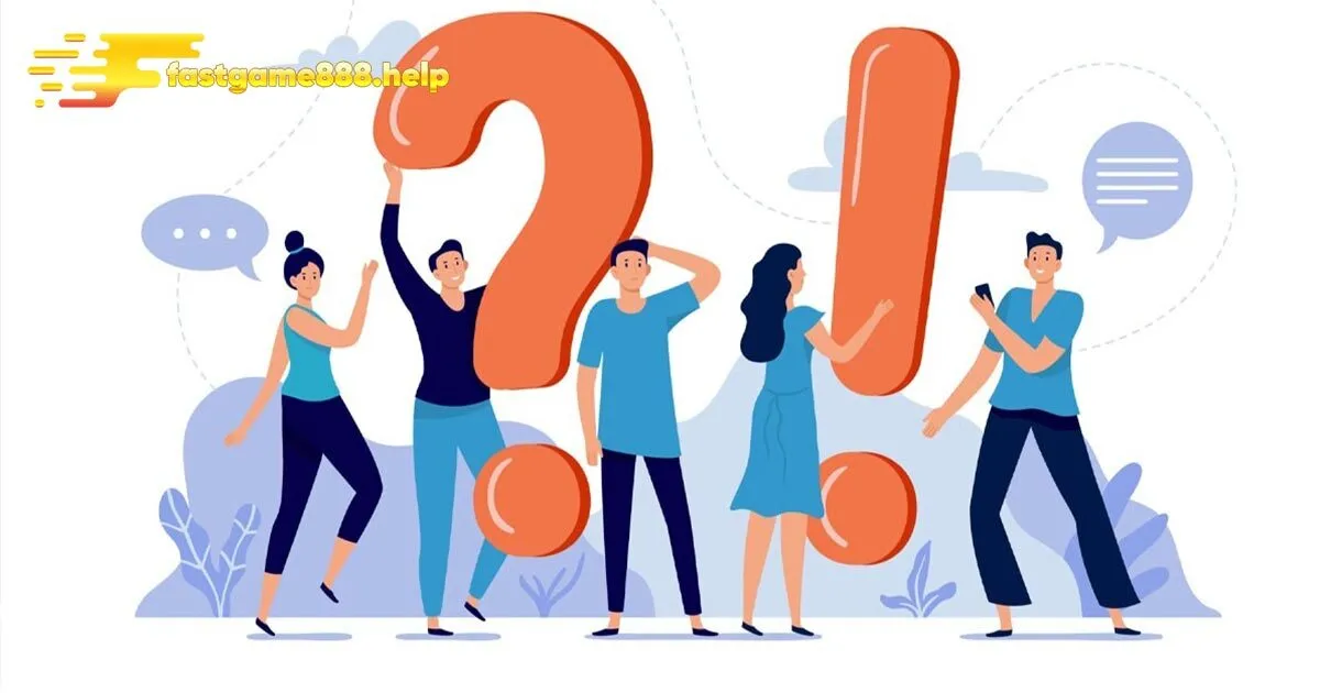 Những câu hỏi thường gặp tại Fastgame888 đầy đủ, chi tiết