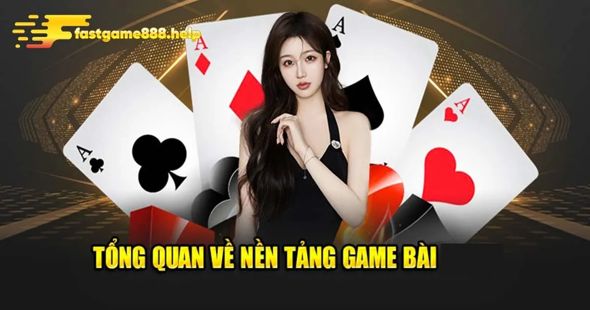 Giới thiệu chung về sảnh game bài Fastgame888